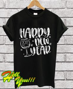 New Years 2019 new years T Shirt