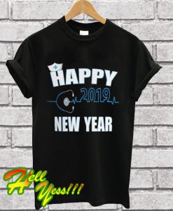 2019 Happy New Year nurse Gift Quote T Shirt