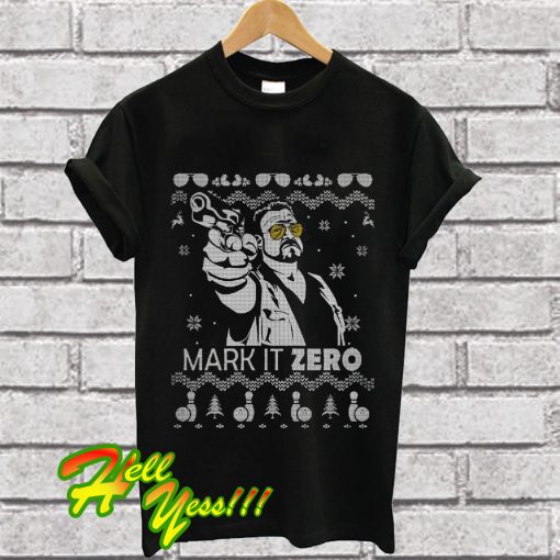 The Big Lebowski Mark it zero Christmas T Shirt