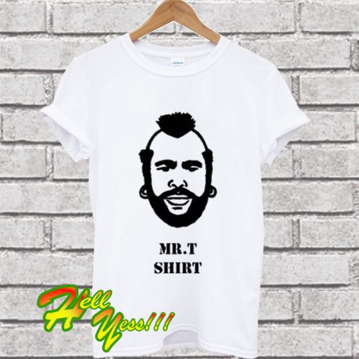 Mr T Shirt