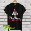 All I Want For Christmas Is Parrots T Shirt