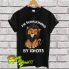 I’m surrounded by idiots Lions T Shirt