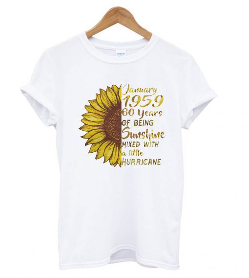 January 1959 60 years of being Sunshine T Shirt