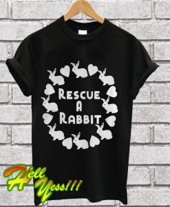 Rescue A Rabbit T Shirt