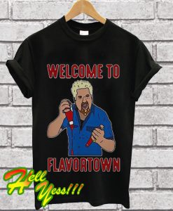 Guy Fieri welcome to flavortown T Shirt