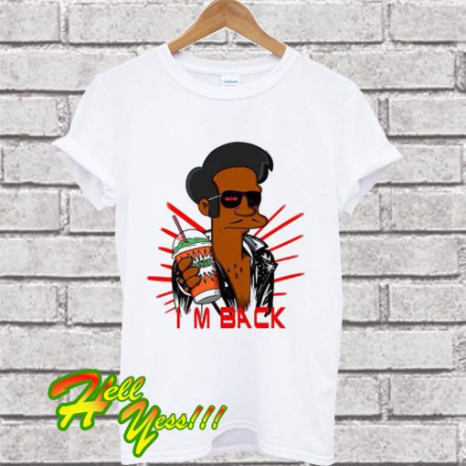 Apu I’m Back T Shirt