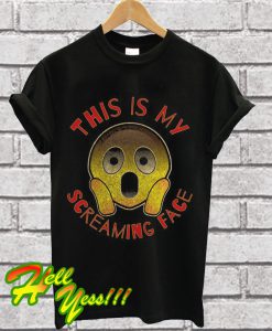 Emoji This Is My Screaming Face T Shirt