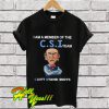 I am a member of the CSI team can't stand idiots T Shirt
