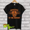 Monsters of the midway T Shirt