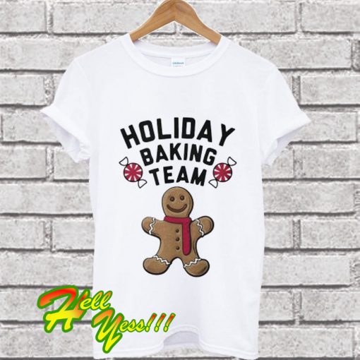 Holiday baking team Christmas T Shirt