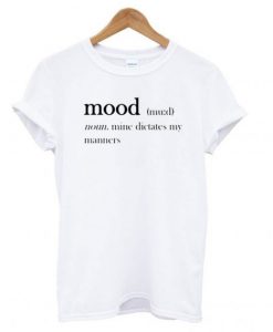 Mood Definition for men and women T Shirt