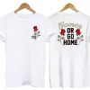 Selena Gomez Or Go Home T Shirt