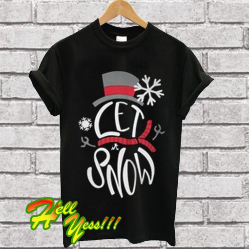 Let It Snow snowman T Shirt