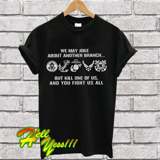 Joke Branch Kill Fight T Shirt