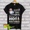 Santa Claus 2018 first Christmas with my hot new fiancee T Shirt