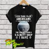 Americans have ever seen the sun set from US Navy Ship T Shirt