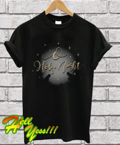 O Holy night T Shirt