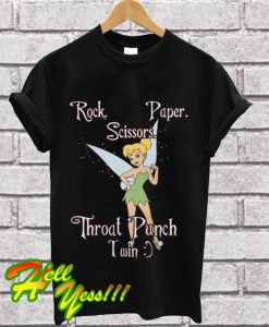 Tinkerbell rock scissors paper throat punch I win T Shirt