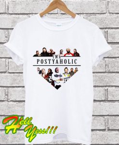 I'm A Postyaholic Post Malone T Shirt