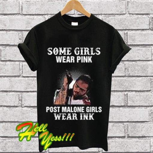 Post Malone some girl wear pink post Malone girls wear ink T Shirt