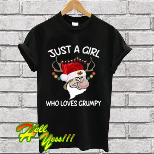 Christmas grumpy reindeer just a girl who loves Grumpy T Shirt