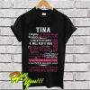 Tina Highly eccentric Extra tough and super sarcastic T Shirt