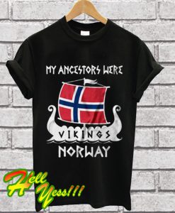 Vikings Ancestors Norway T Shirt