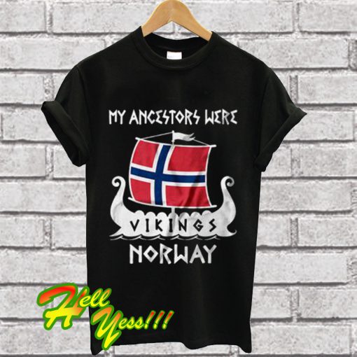 Vikings Ancestors Norway T Shirt