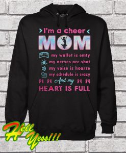 I'm A Cheer Mom I'm My Wallet Is Empty Nerves Are Gildan Hoodie