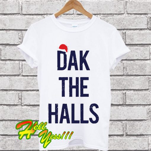 Dak the halls T Shirt