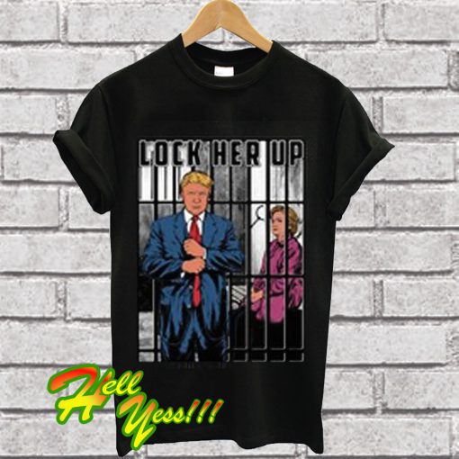 Trump lock her up T Shirt