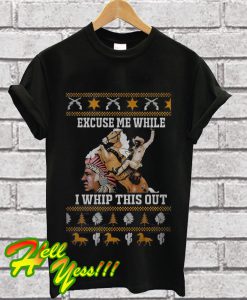 Blazing saddles excuse me while I whip this out T Shirt