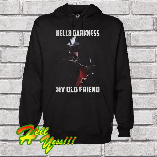 Star Wars hello darkness my old friend Hoodie