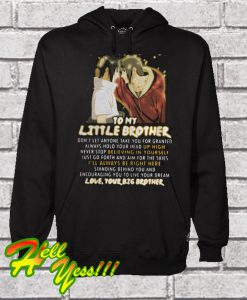 Naruto to my little brother don’t let anyone take you for granted Hoodie
