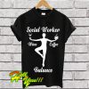 Social Worker Wine Coffee Balance T Shirt