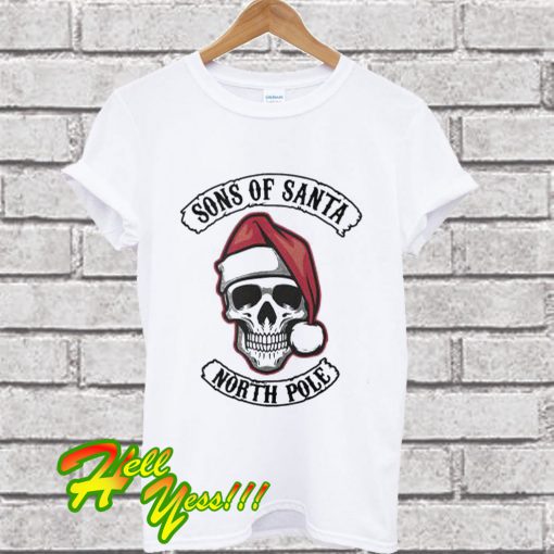 Santa skull sons of Santa north pole T Shirt