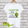 I’m Not The Sweet Girl Next Door I’m The Crazy Bitch Down The Street T Shirt