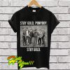 The Outsiders stay gold ponyboy stay gold T Shirt