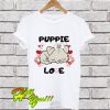 Puppie Love T Shirt