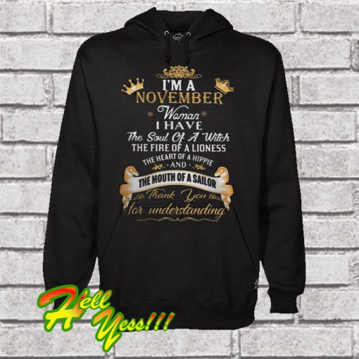 I’m a november woman I have the soul of a witch Hoodie