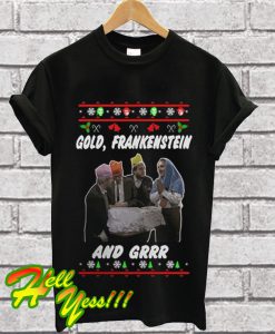 Christmas Gold Frankenstein and grrr T Shirt