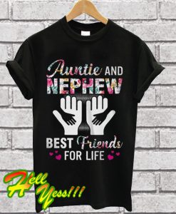 Aunt And Nephew Best Friends For Life T Shirt