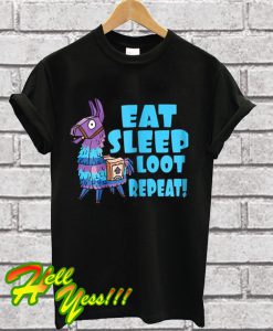 Eat Sleep Loot Fortnite Repeat T Shirt