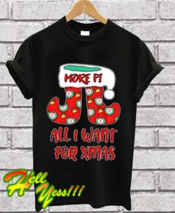 Math Teacher More Pi Christmas T Shirt