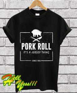 Pork Roll T Shirt