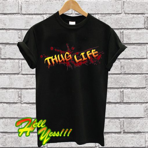 Thug Life T Shirt