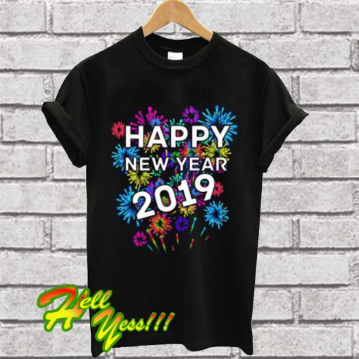 Happy New Year 2019 T Shirt