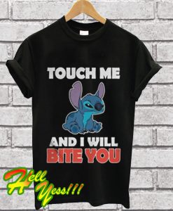 Stitch touch me and I will bite you T Shirt