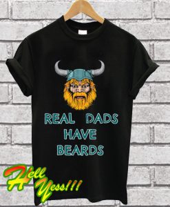 Mens Real Dads Have Beards T Shirt