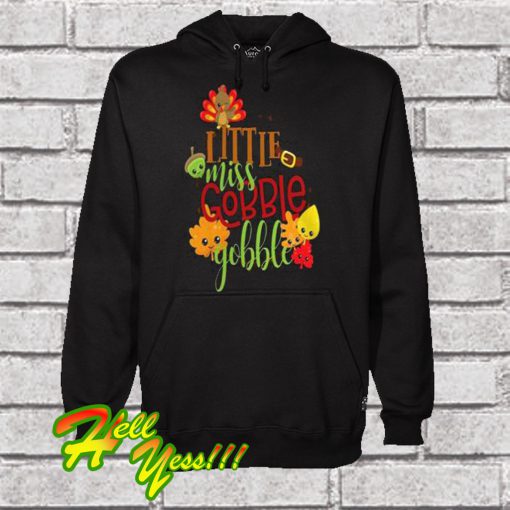 Little Miss Gobble Gobble Daughter Cute Hoodie